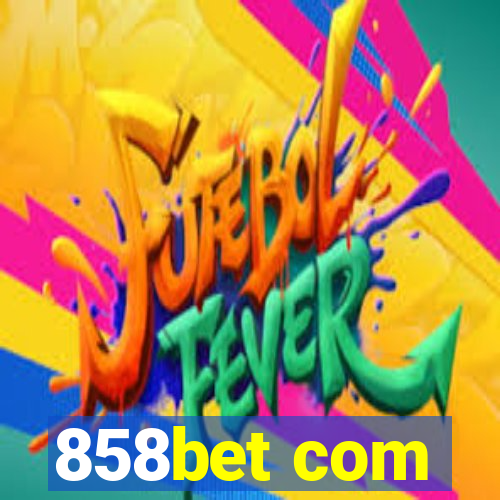 858bet com